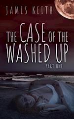 Case of the Washed Up Part One