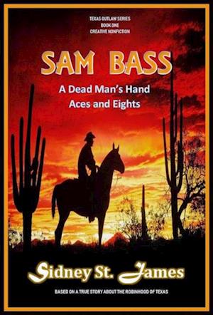 Sam Bass - A Dead Man's Hand, Aces and Eights