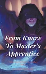 From Knave To Master's Apprentice: Tales From The Renge: The Prophecy, Book8 