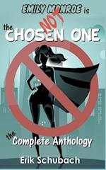 Emily Monroe is NOT the Chosen One: The Complete Anthology 