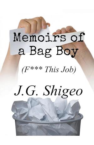 Memoirs of a Bag Boy (F*** This Job)