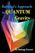 Balungi's Approach to Quantum Gravity