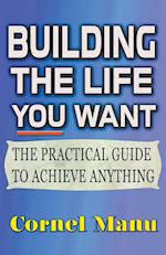 Building The Life You Want