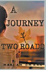 A Journey of Two Roads