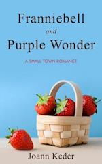 Franniebell and Purple Wonder- A Small Town Love Story