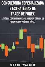 Consultoria Especializada e Estratégias De Trade De Forex