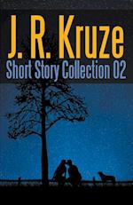 J. R. Kruze Short Story Collection 02