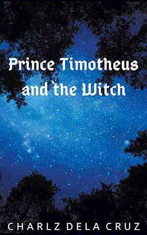 Prince Timotheus and the Witch