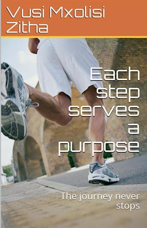 Each Step Serves a Purpose