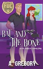 Bat and the Bone