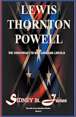 Lewis Thornton Powell - The Conspiracy to Kill Abraham Lincoln