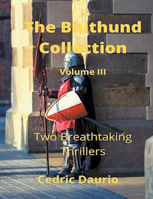 The Bluthund Collection Volume III -Two Breathtaking Thrillers