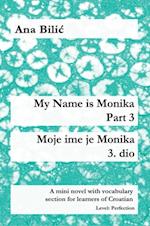 My Name Is Monika - Part 3 / Moje ime je Monika - 3. dio