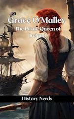 Grace O'Malley: The Pirate Queen of Ireland