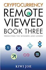 Cryptocurrency Remote Viewed: Book Three 