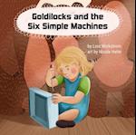 Goldilocks and the Six Simple Machines