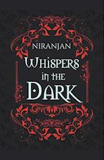 Whispers in the Dark