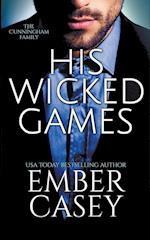 His Wicked Games (The Cunningham Family #1)