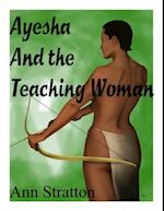 Ayesha and the Teaching Woman