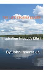 Inspiration Impacts Life 4 