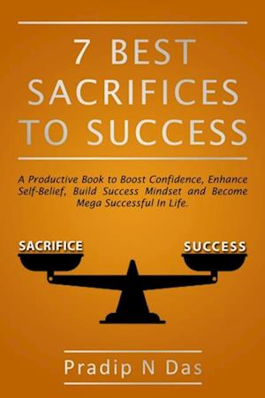 7 Best Sacrifices To Success