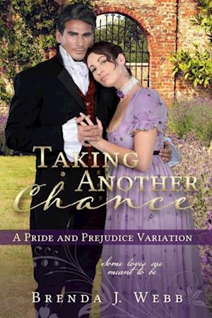 Taking Another Chance - A Pride and Prejudice Variation