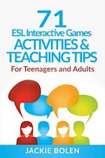 71 ESL Interactive Games, Activities & Teaching Tips: For Teenagers and Adults