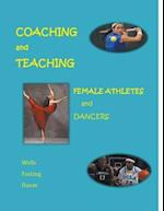 Coaching and Teaching Female Athletes and Dancers