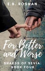 For Better and Worse