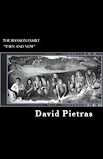 The Manson Family  "Then and Now"