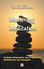 Mastering Meditation 