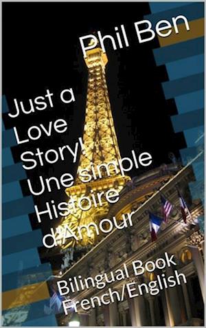 Une simple Histoire d'Amour/Bilingual English-French Book