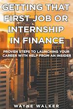 Getting That First Job or Internship In Finance