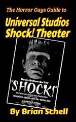 Horror Guys Guide to Universal Studios Shock! Theater