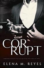 Corrupt: Mafia Romance (A Beautiful Sinner Spin-Off)