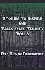 Stories to Inspire and Tales That Terrify.(Volume Three)