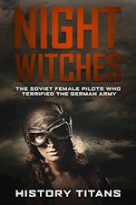 Night Witches: The Soviet Female Pilots Who Terrified The German Army