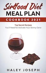 Sirtfood Diet Meal Plan Cookbook 2021 Top Secret Recipes You'll Need for Activate Your Skinny Gene 