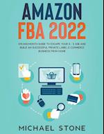 Amazon FBA 2023 $15,000/Month Guide To Escape Your 9 - 5 Job And Build An Successful Private Label E-Commerce Business From Home