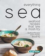 Everything Sea - Seafood Recipes that are a most-try: Seafood Recipes Every Family Should Try 