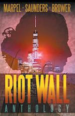 Riot Wall Anthology