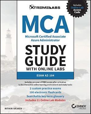 Microsoft Certified Associate Azure Administrator Study Guide with Online Labs: Exam AZ–104