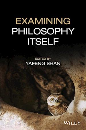 Examining Philosophy Itself