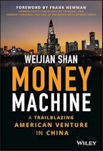 Money Machine – A Trailblazing American Venture in  China