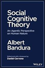 Social Cognitive Theory: An Agentic Perspective on  Human Nature