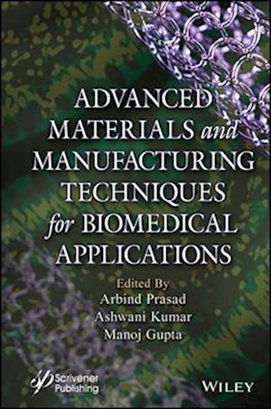 Novel Materials and Manufacturing Techniques in Bi omedical Applications