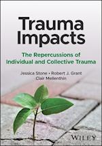 Trauma Impacts: The Repercussions of Individual an d Collective Trauma