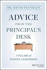 Advice from the Principal's Desk: 5 Pillars of Sch ool Leadership