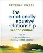 The Emotionally Abusive Relationship (Second editi on): How to Stop Being Abused and How to Stop Abus ing