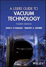 A User's Guide to Vacuum Technology